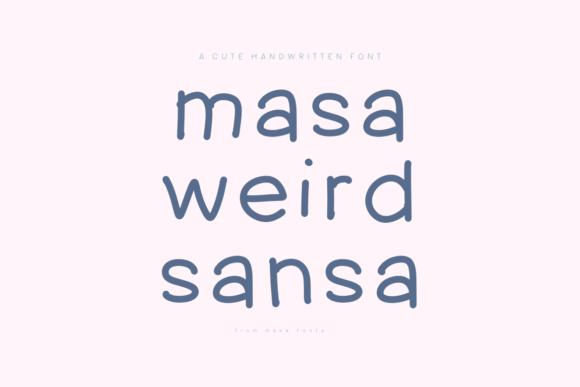 Masa Weird Sansa Handwritten Font for Branding